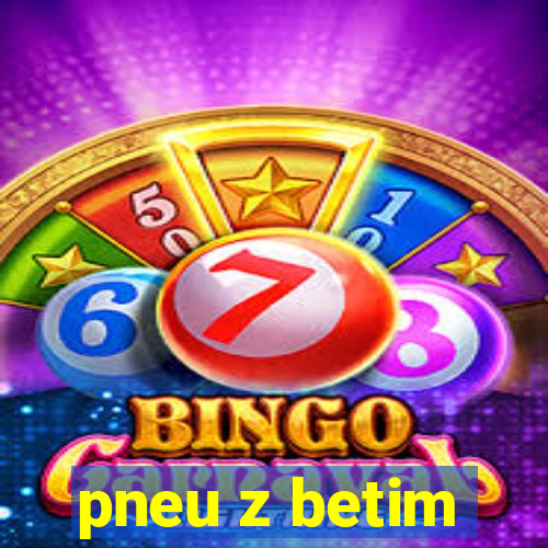 pneu z betim